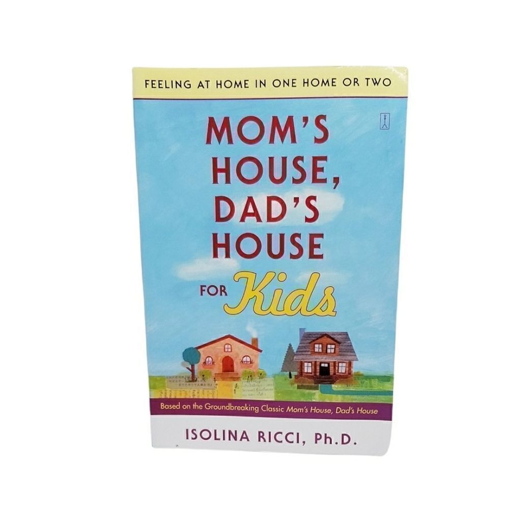 Mom's House, Dad's House For Kids Book Written By Isolina Ricci, Ph. D.